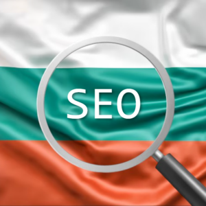 Особенности SEO в Болгарии: что важно знать перед стартом